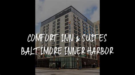 comfort inn suites reviews|Comfort Inn & Suites Baltimore Inner Harbor .